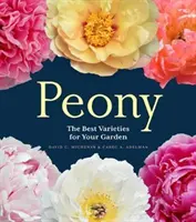 Pivoňka: Nejlepší odrůdy pro vaši zahradu - Peony: The Best Varieties for Your Garden