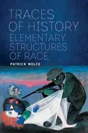 Stopy historie: Elementární struktury rasy - Traces of History: Elementary Structures of Race