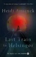Poslední vlak do Helsingoru - Dánský noir - Last Train to Helsingor - Danish Noir