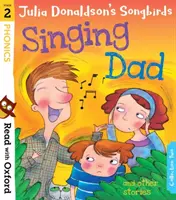 Čtěte s Oxfordem: Stage 2: Julia Donaldson's Songbirds: Zpívající táta a další příběhy - Read with Oxford: Stage 2: Julia Donaldson's Songbirds: Singing Dad and Other Stories