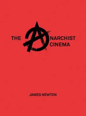 Anarchistický film - The Anarchist Cinema
