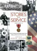 Příběhy o službě, svazek 2: Veteráni z údolí vzpomínají na druhou světovou válku, Koreu, Vietnam a studenou válku - Stories of Service, Volume 2: Valley Veterans Remember World War II, Korea, Vietnam and the Cold War