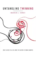 Untangling Twinning: Co nám věda říká o povaze lidských embryí? - Untangling Twinning: What Science Tells Us about the Nature of Human Embryos