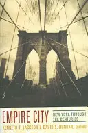 Město říše: New York v průběhu staletí - Empire City: New York Through the Centuries