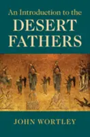 Úvod do pouštních otců - An Introduction to the Desert Fathers