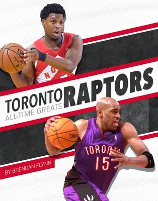 Nejlepší hráči Toronta Raptors všech dob - Toronto Raptors All-Time Greats
