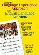 Využití přístupu založeného na jazykových zkušenostech u studentů angličtiny: Strategie pro zapojení studentů a rozvoj gramotnosti - Using the Language Experience Approach with English Language Learners: Strategies for Engaging Students and Developing Literacy