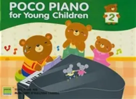 Poco Piano pro malé děti, 2. díl - Poco Piano for Young Children, Bk 2