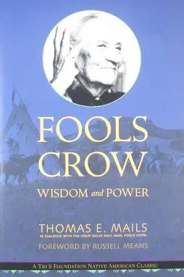 Bláznivá vrána: Moudrost a moc - Fools Crow: Wisdom and Power