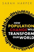 Jak populační změny promění náš svět - How Population Change Will Transform Our World