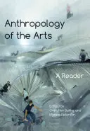 Antropologie umění: A Reader (Čítanka) - Anthropology of the Arts: A Reader
