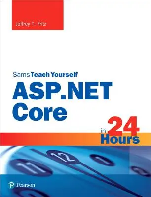 ASP.NET Core za 24 hodin, Sams Teach Yourself - ASP.NET Core in 24 Hours, Sams Teach Yourself