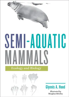Polovodní savci: Ekologie a biologie - Semi-Aquatic Mammals: Ecology and Biology