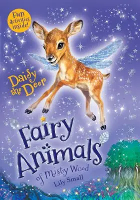 Jelen Daisy: Pohádková zvířátka z mlžného lesa - Daisy the Deer: Fairy Animals of Misty Wood