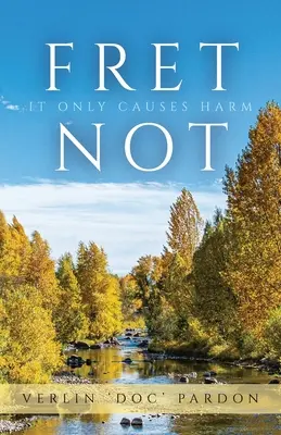 Nebojte se: způsobuje jen škodu - Fret Not: It Only Causes Harm