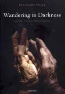 Putování v temnotách: Vyprávění a problém utrpení - Wandering in Darkness: Narrative and the Problem of Suffering