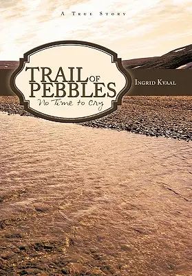 Stezka oblázků: Není čas na pláč - Trail of Pebbles: No Time to Cry