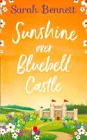 Sluneční svit nad zámkem Bluebell - Sunshine Over Bluebell Castle