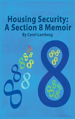 Zabezpečení bydlení: A Section 8 Memoir - Housing Security: A Section 8 Memoir