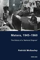 Matera, 1945-1960: Dějiny 