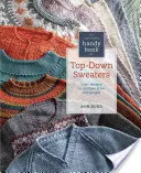 The Knitter's Handy Book of Top-Down Sweaters (Příručka pletení svetrů shora dolů): Basic Designs in Multiple Sizes and Gauges (Základní vzory v různých velikostech a střizích) - The Knitter's Handy Book of Top-Down Sweaters: Basic Designs in Multiple Sizes and Gauges