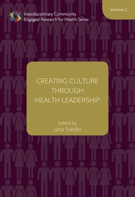 Vytváření kultury prostřednictvím vedení ve zdravotnictví, 2 - Creating Culture Through Health Leadership, 2
