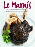 Kuchařka z Le Marais: Vzácná steaková restaurace - Dobře udělaná - Le Marais Cookbook: A Rare Steakhouse - Well Done