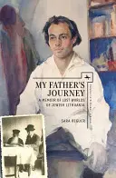 Cesta mého otce: Vzpomínky na ztracené světy židovské Litvy - My Father's Journey: A Memoir of Lost Worlds of Jewish Lithuania