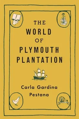 Svět plymouthské plantáže - The World of Plymouth Plantation
