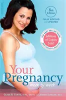 Vaše těhotenství týden po týdnu - Your Pregnancy Week by Week