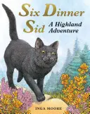 Šest večeří se Sidem: Dobrodružství na Vysočině - Six Dinner Sid: A Highland Adventure
