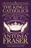 Král a katolíci - Boj o práva 1829 - King and the Catholics - The Fight for Rights 1829