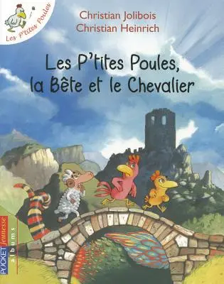 Les P'Tites Poules, la Bete Et le Chevalier (Ptáčata a kavalír) - Les P'Tites Poules, la Bete Et le Chevalier