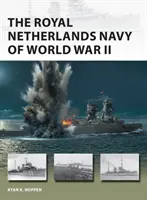 Nizozemské královské námořnictvo za druhé světové války - The Royal Netherlands Navy of World War II