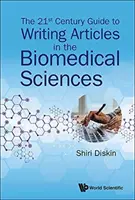 Průvodce psaním článků v biomedicínských vědách pro 21. století - The 21st Century Guide to Writing Articles in the Biomedical Sciences