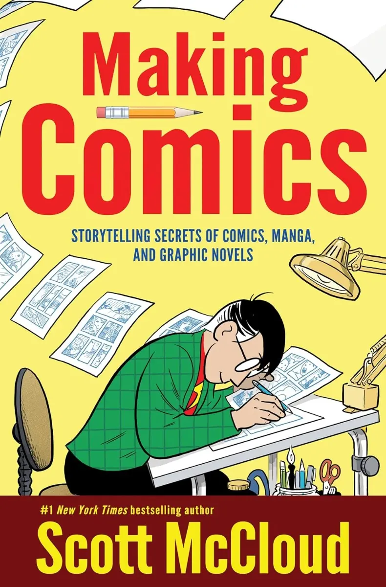 Tvorba komiksu: Vypravěčská tajemství komiksů, mangy a grafických románů: Stvořitelé komiksu: Jak vyprávět příběhy? - Making Comics: Storytelling Secrets of Comics, Manga and Graphic Novels