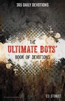 Ultimátní chlapecká kniha pobožností: Nejnovější kniha pro chlapce: 365 denních pobožností - The Ultimate Boys' Book of Devotions: 365 Daily Devotions