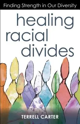 Léčení rasových rozporů: Najít sílu v naší různosti - Healing Racial Divides: Finding Strength in Our Diversity