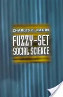 Sociální vědy s fuzzy množinami - Fuzzy-Set Social Science