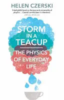Bouře v šálku čaje - Fyzika všedního dne - Storm in a Teacup - The Physics of Everyday Life