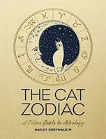 Kočičí zvěrokruh: Kočičí průvodce astrologií - The Cat Zodiac: A Feline Guide to Astrology
