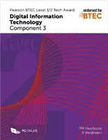 Pearson BTEC Level 1/2 Tech Award in Digital Information Technology: Složka 3 - Pearson BTEC Level 1/2 Tech Award in Digital Information Technology: Component 3