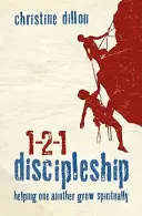 Učednictví 1-2-1: Pomáhat si navzájem duchovně růst - 1-2-1 Discipleship: Helping One Another Grow Spiritually