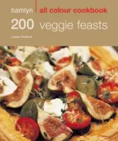 Hamlyn All Colour Cookery: 200 zeleninových hostin - Hamlyn All Colour Cookbook - Hamlyn All Colour Cookery: 200 Veggie Feasts - Hamlyn All Colour Cookbook