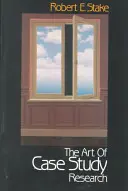 Umění výzkumu případových studií - The Art of Case Study Research