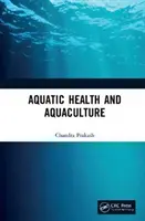 Zdraví vodních organismů a akvakultura - Aquatic Health and Aquaculture