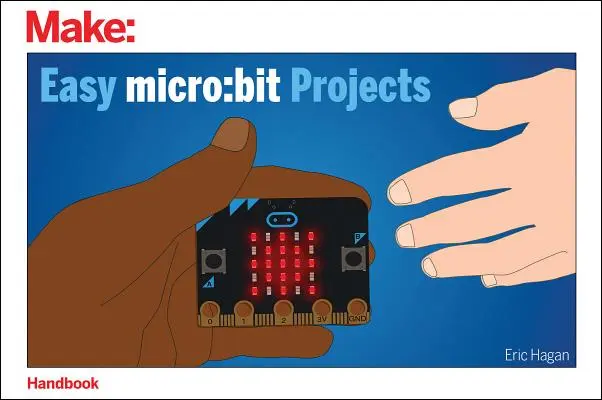Easy Micro: Bitové projekty - Easy Micro: Bit Projects