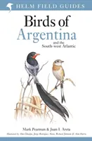 Terénní průvodce ptáky Argentiny a jihozápadního Atlantiku - Field Guide to the Birds of Argentina and the Southwest Atlantic
