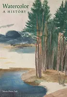 Akvarel: Historie - Watercolor: A History