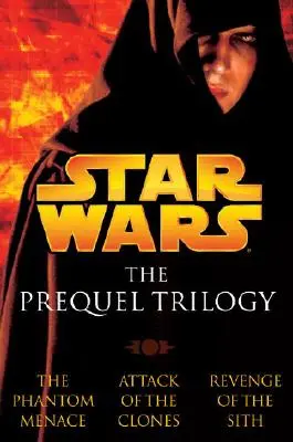 Prequelová trilogie: Hvězdné války - The Prequel Trilogy: Star Wars